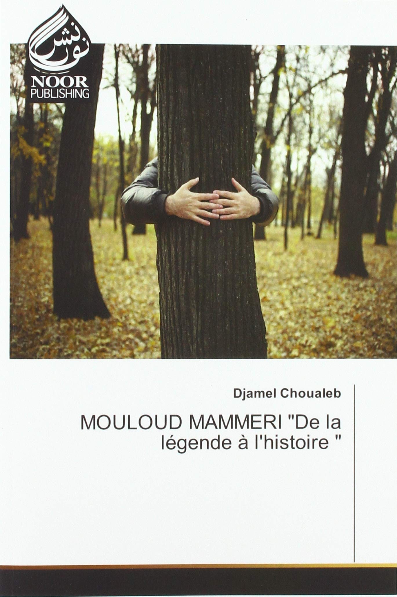 MOULOUD MAMMERI "De la légende à l'histoire " book
