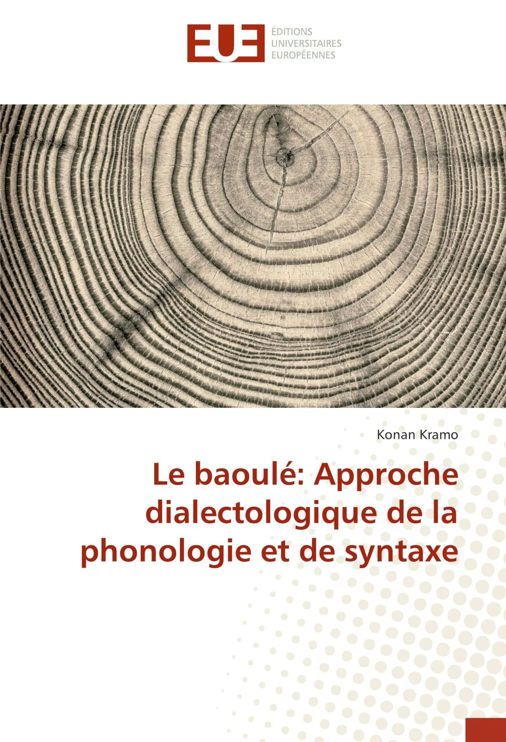 Le baoulé: Approche dialectologique de la phonologie et de syntaxe book