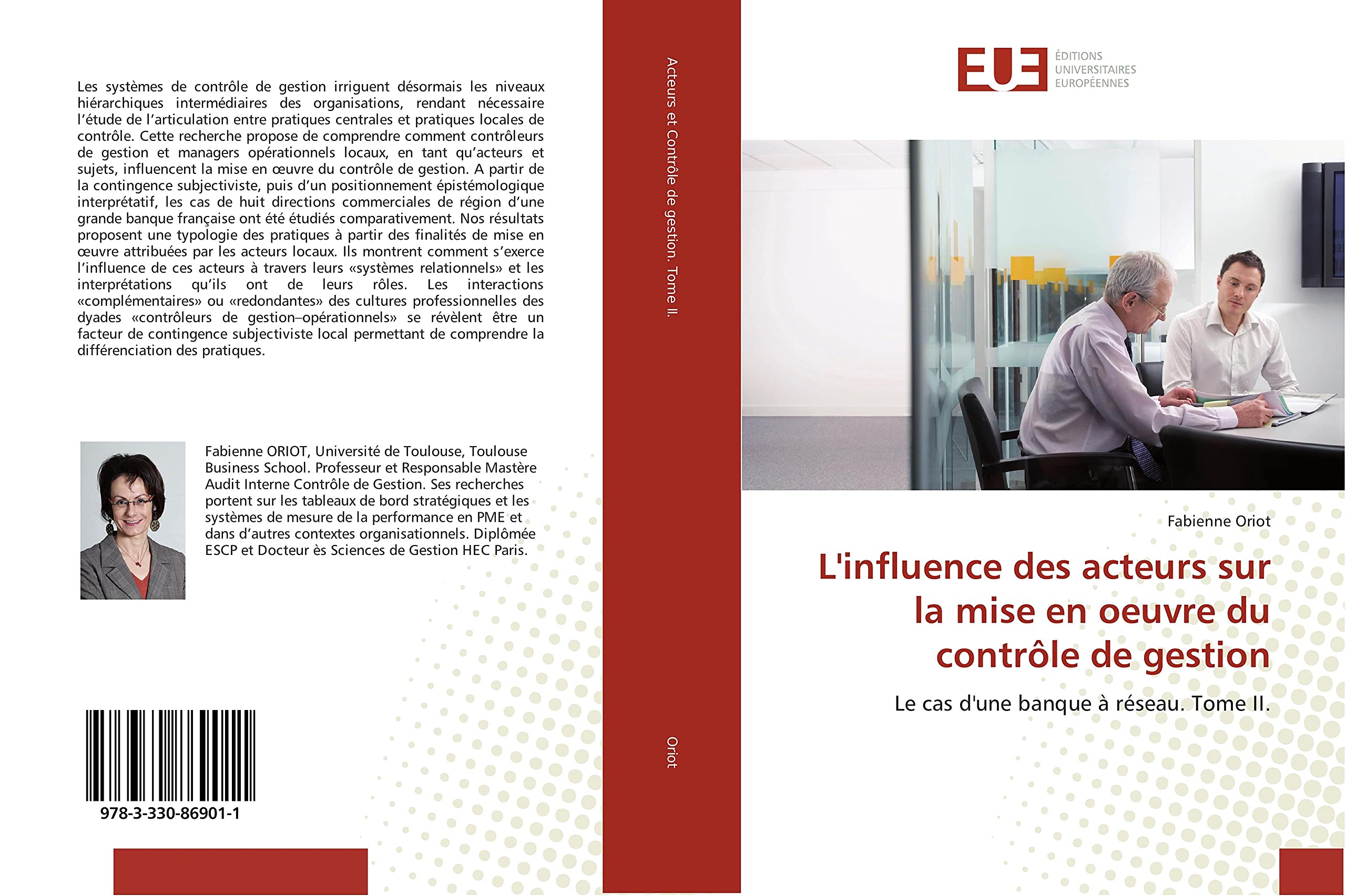 L'influence des acteurs sur la mise en oeuvre du contrôle de gestion: Le cas d'une banque à réseau. Tome II. book