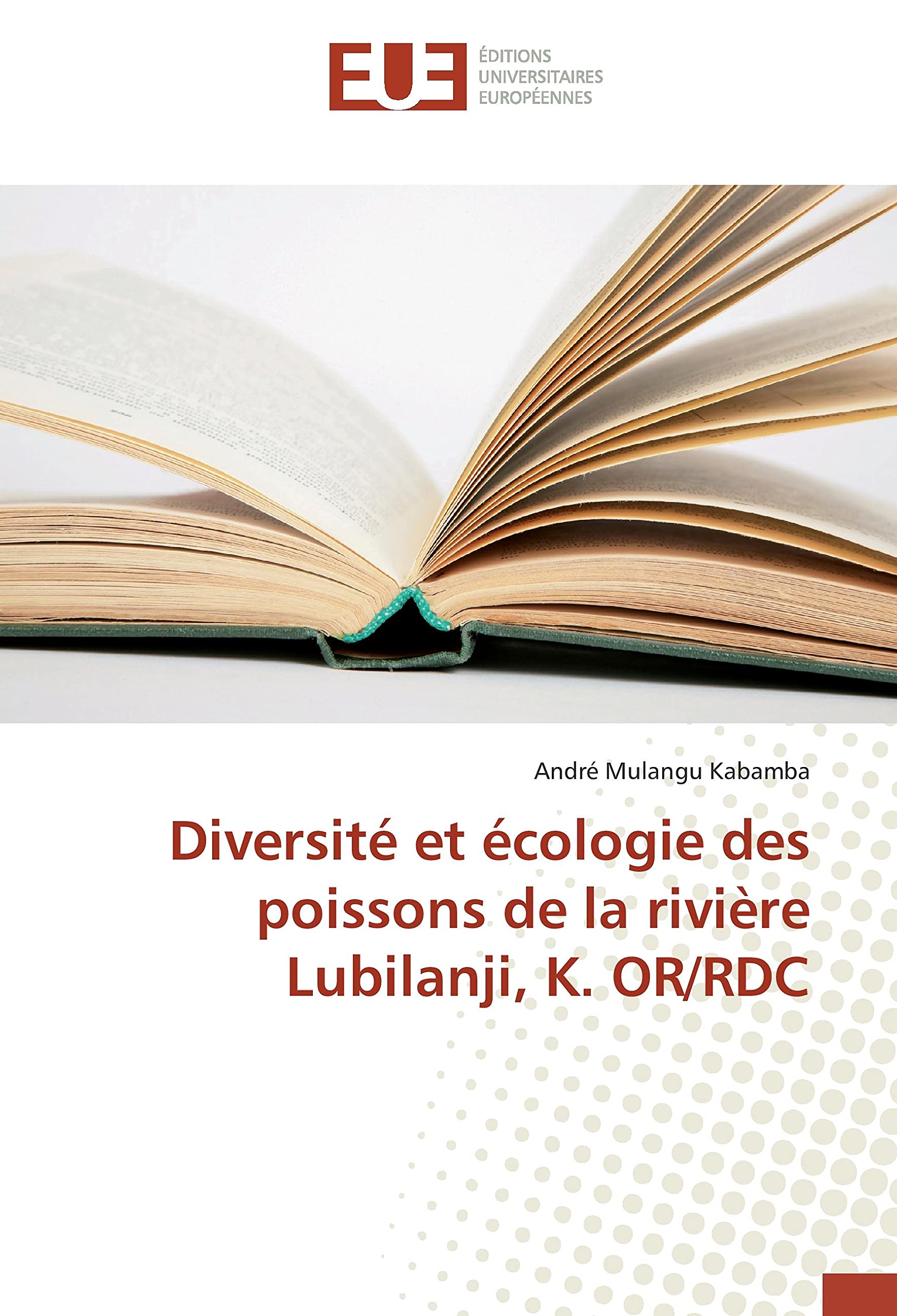 Diversité et écologie des poissons de la rivière Lubilanji, K. OR/RDC book