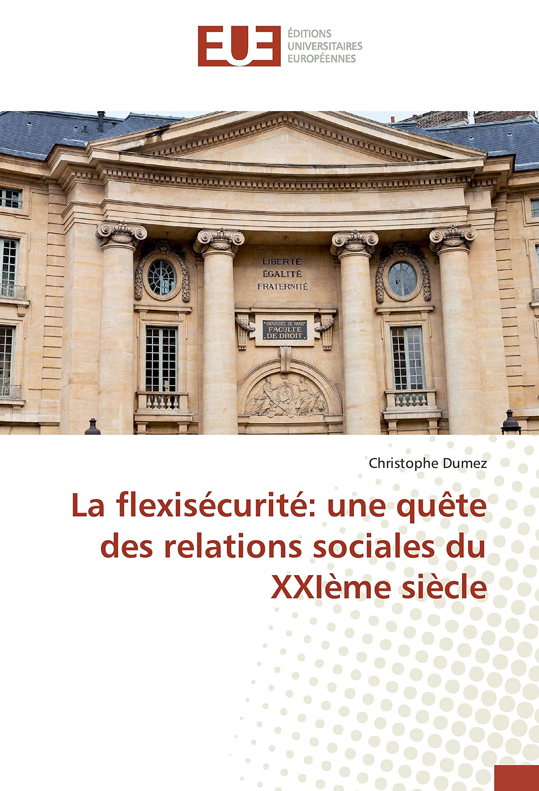 La flexisécurité: une quête des relations sociales du XXIème siècle book