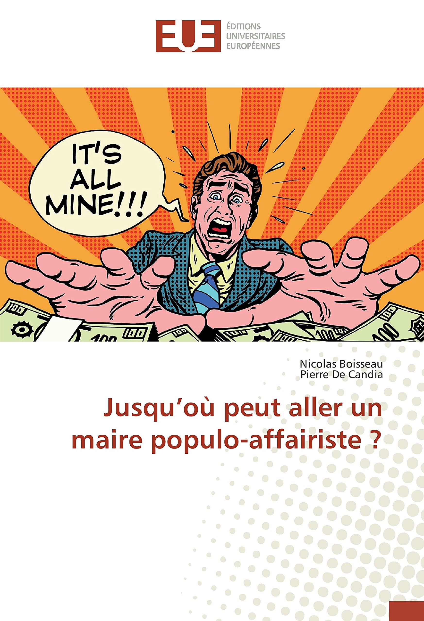 Jusqu’où peut aller un maire populo-affairiste ? book