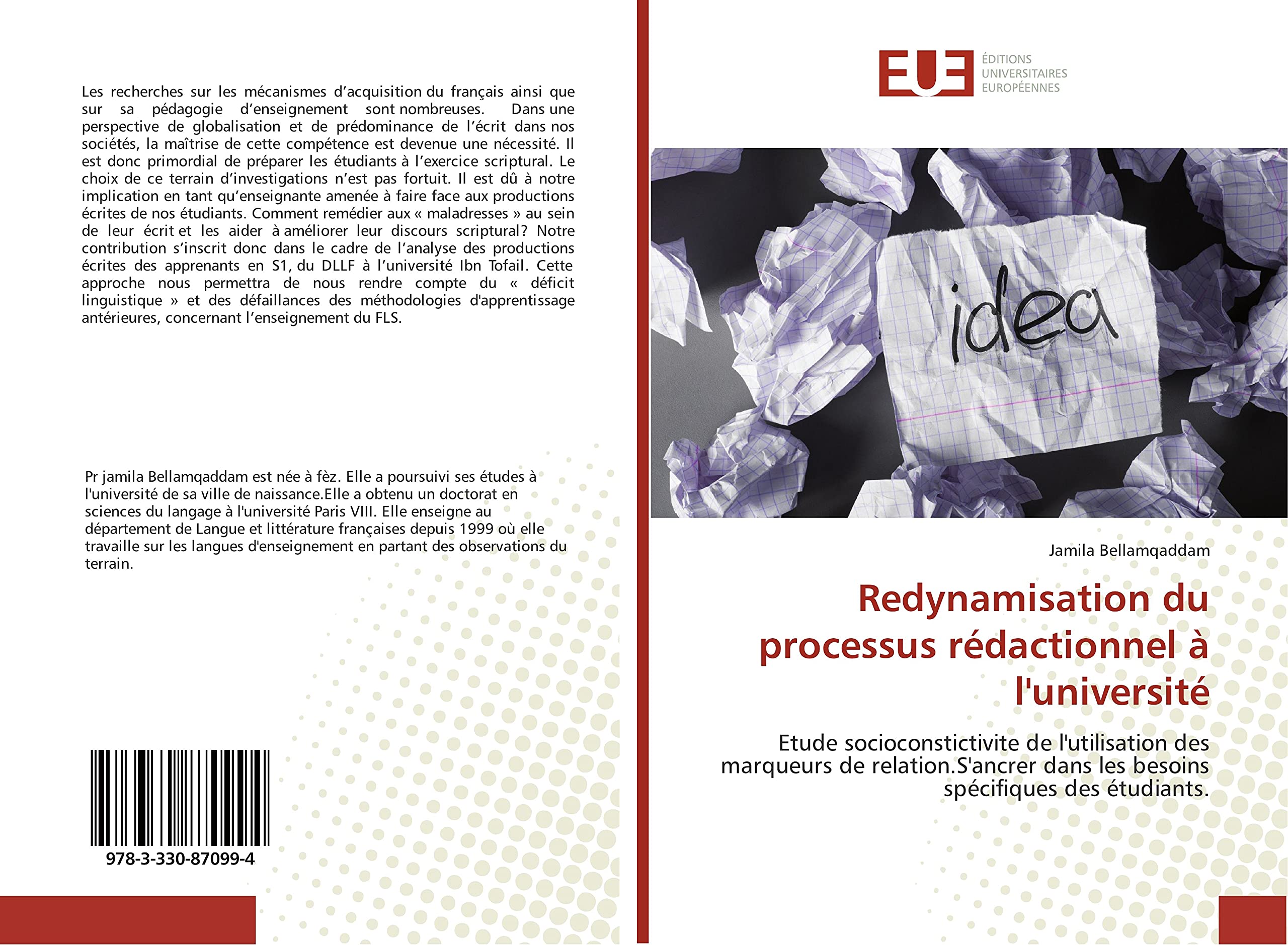 Redynamisation du processus rédactionnel à l'université: Etude socioconstictivite de l'utilisation des marqueurs de relation.S'ancrer dans les besoins spécifiques des étudiants. book