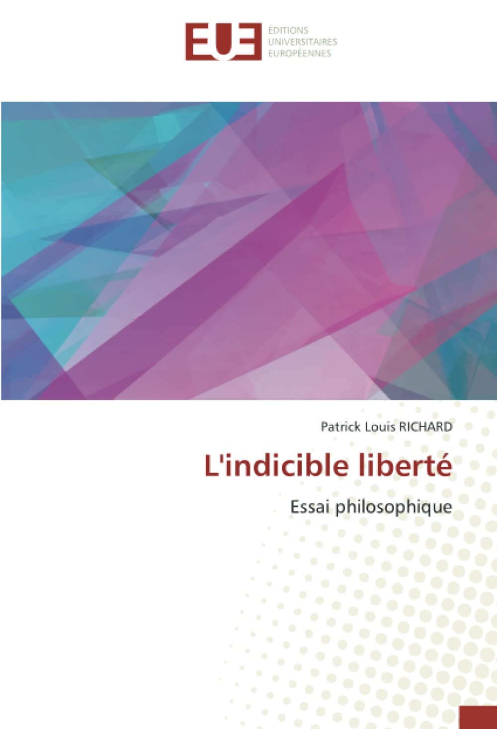 L'indicible liberté: Essai philosophique book