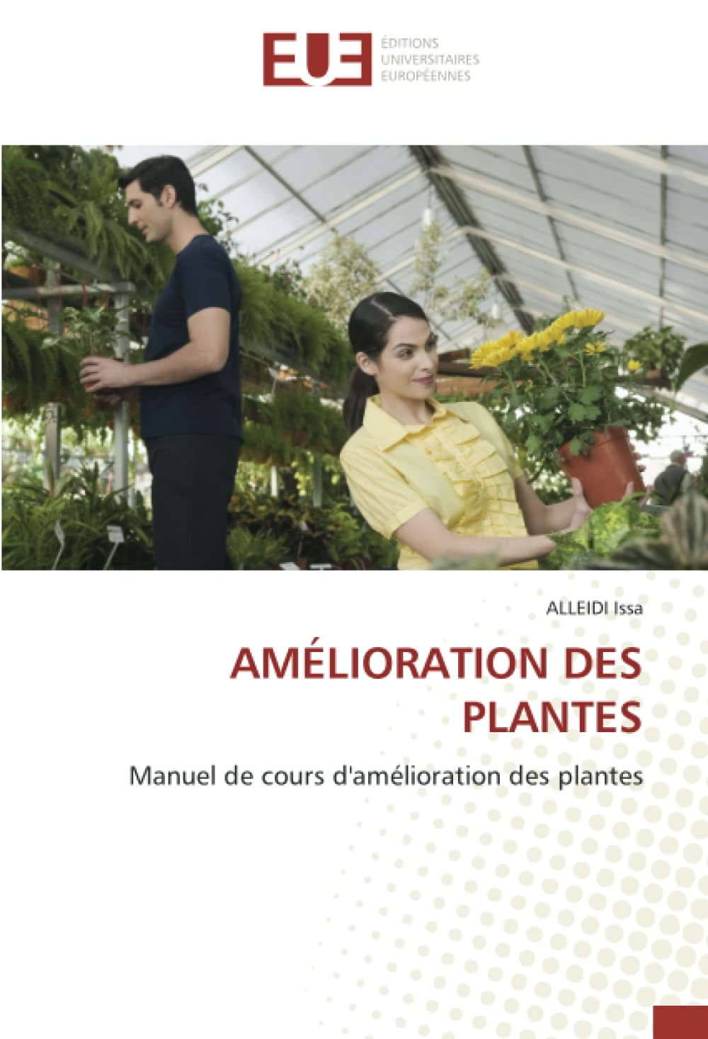 AMÉLIORATION DES PLANTES: Manuel de cours d'amélioration des plantes book