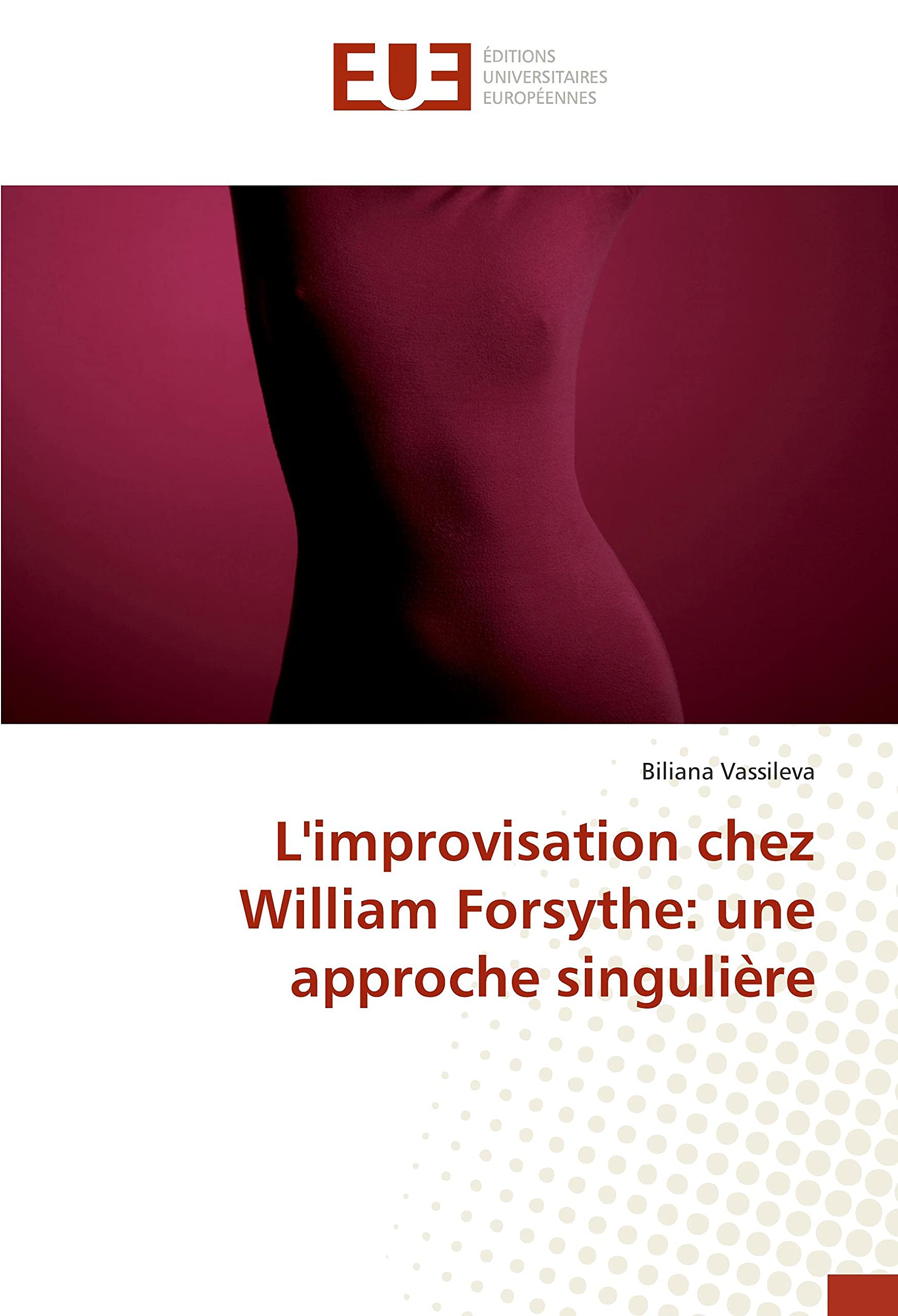 L'improvisation chez William Forsythe: une approche singulière book