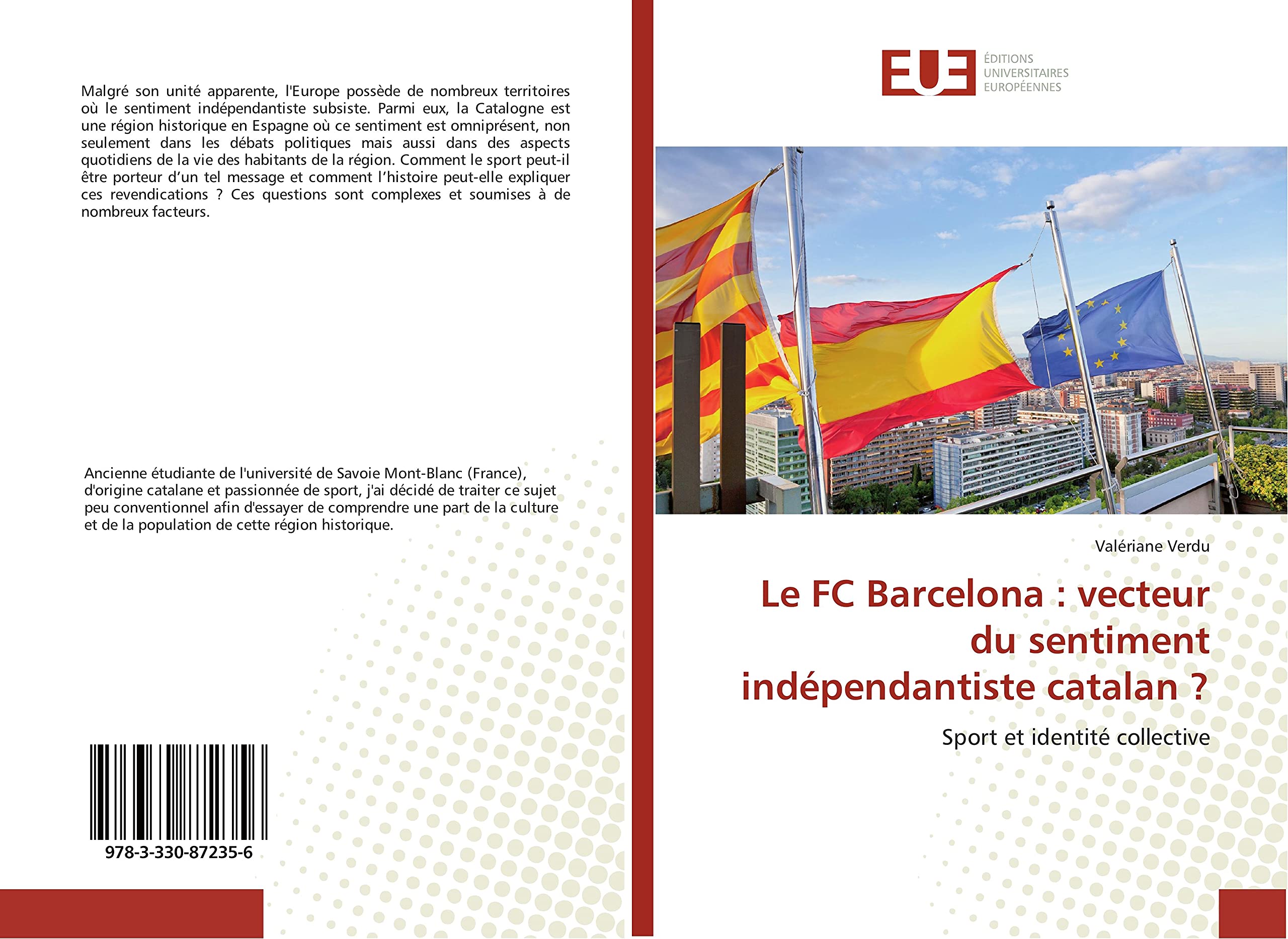 Le FC Barcelona : vecteur du sentiment indépendantiste catalan ?: Sport et identité collective book