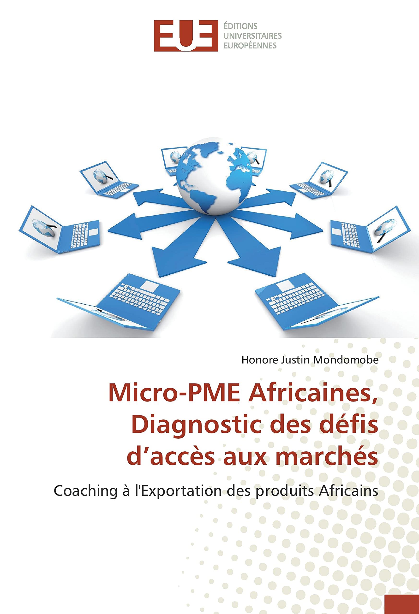 Micro-PME Africaines, Diagnostic des défis d’accès aux marchés: Coaching à l'Exportation des produits Africains book