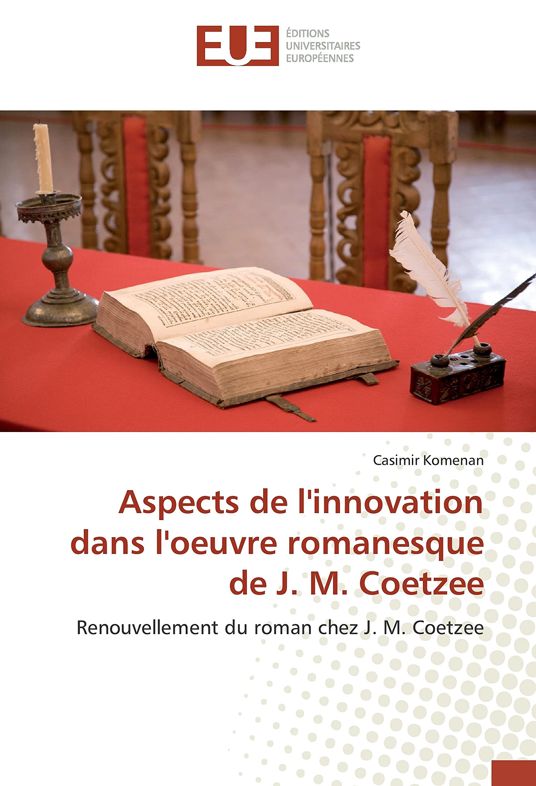 Aspects de l'innovation dans l'oeuvre romanesque de J. M. Coetzee book