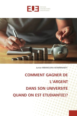 COMMENT GAGNER DE L'ARGENT DANS SON UNIVERSITE QUAND ON EST ETUDIANT(E) ? book