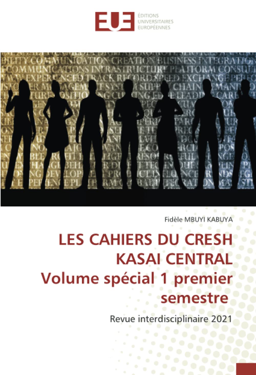 LES CAHIERS DU CRESH KASAI CENTRAL Volume spécial 1 premier semestre: Revue interdisciplinaire 2021 book