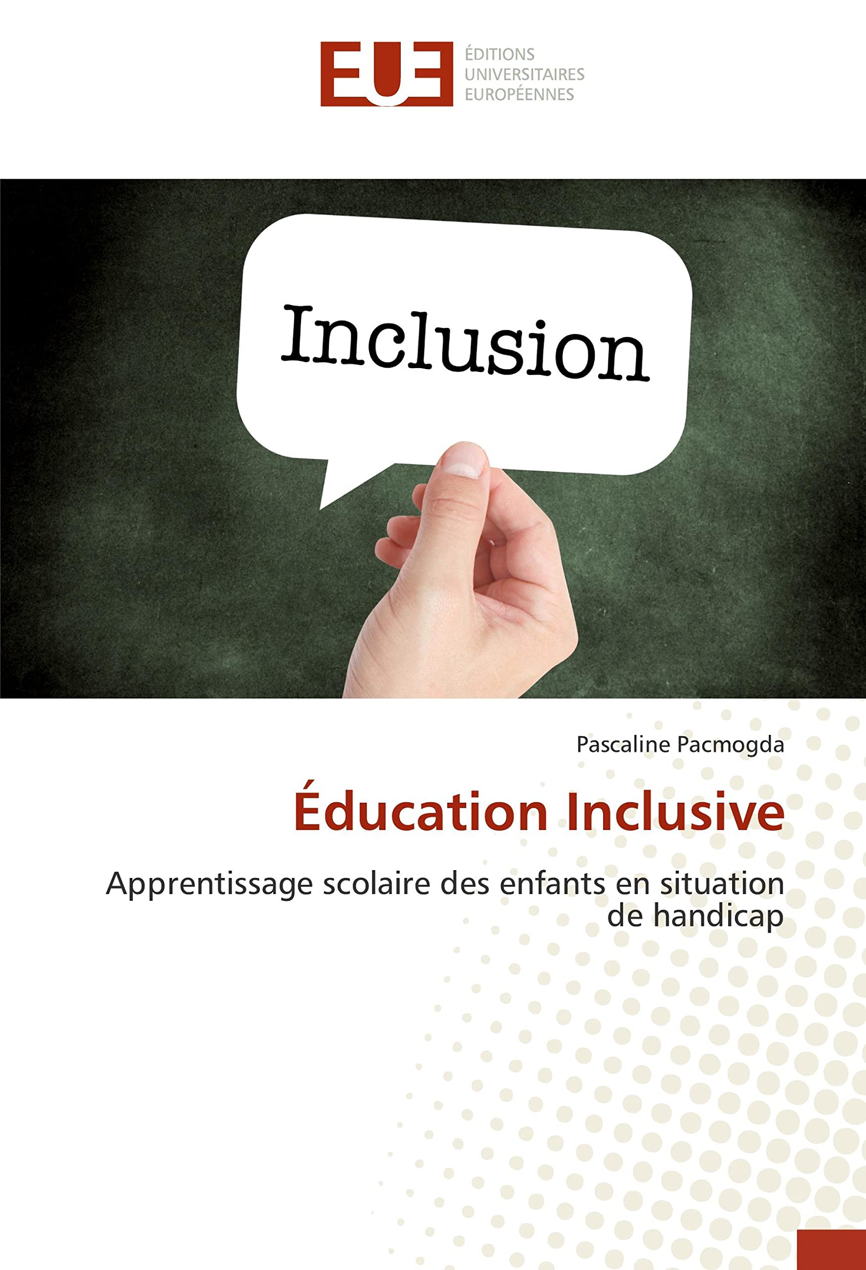 Éducation Inclusive: Apprentissage scolaire des enfants en situation de handicap book