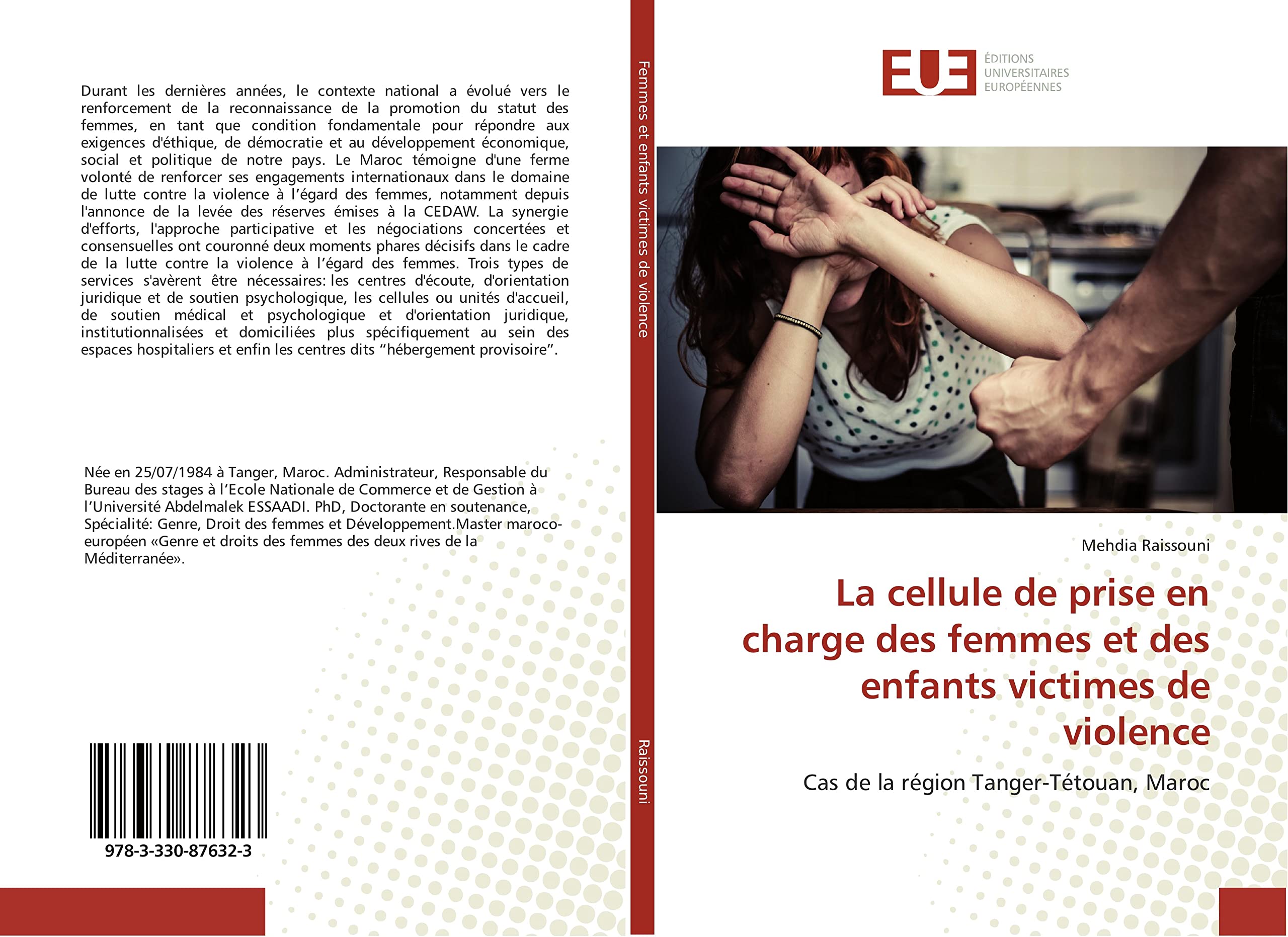 La cellule de prise en charge des femmes et des enfants victimes de violence: Cas de la rgion Tanger-Tetouan, Maroc book