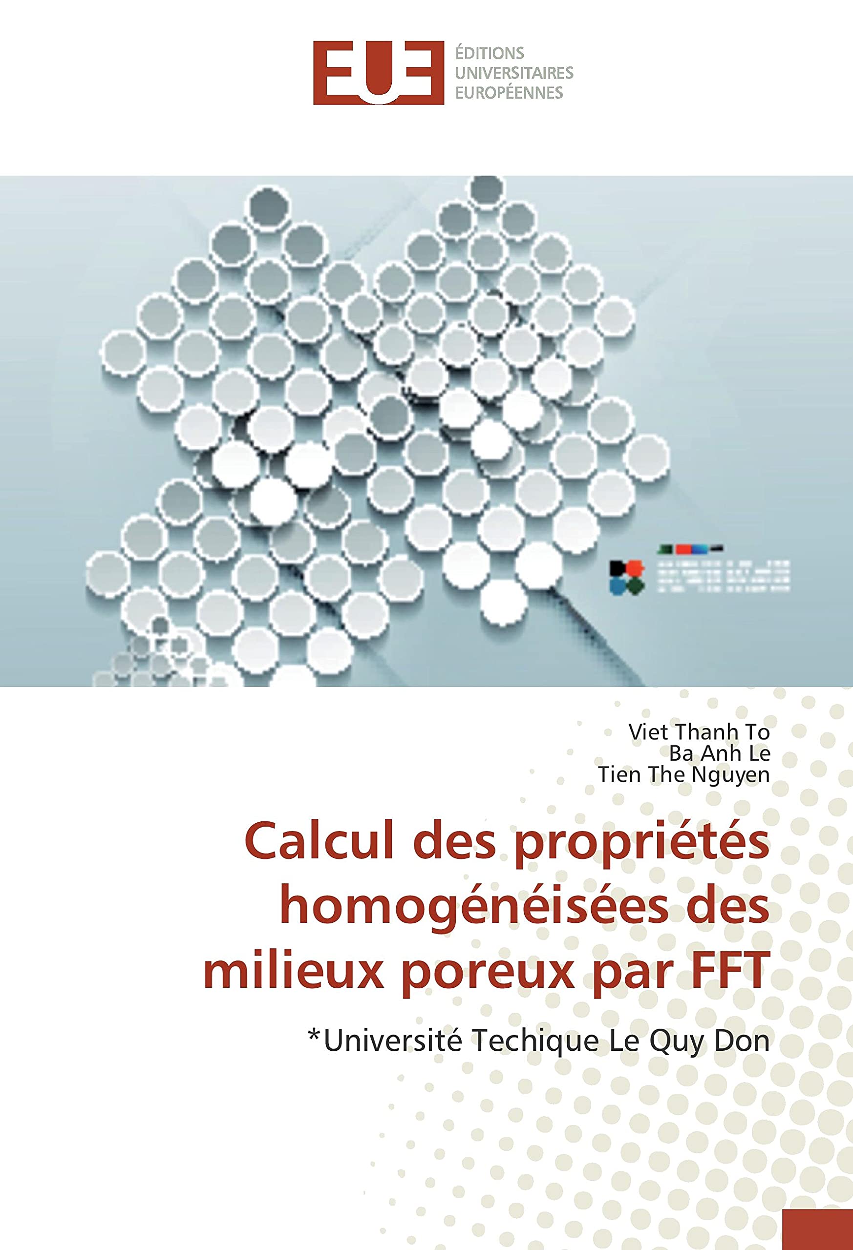 Calcul des propriétés homogénéisées des milieux poreux par FFT: *Université Techique Le Quy Don book