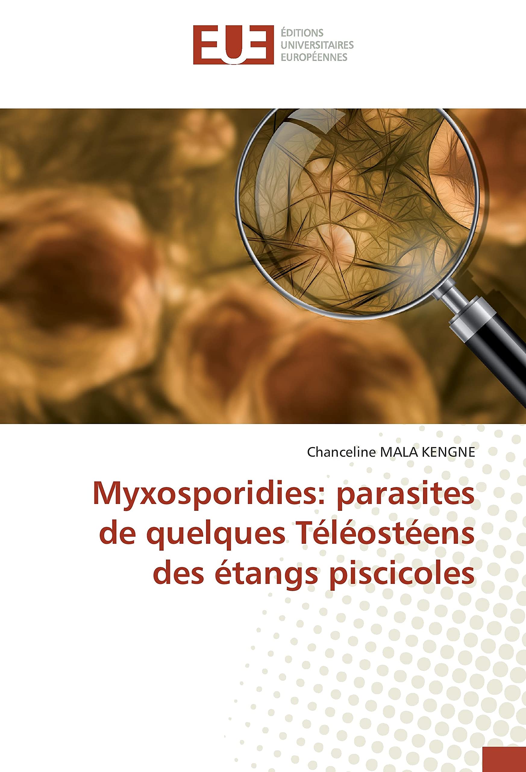 Myxosporidies: parasites de quelques Téléostéens des étangs piscicoles book