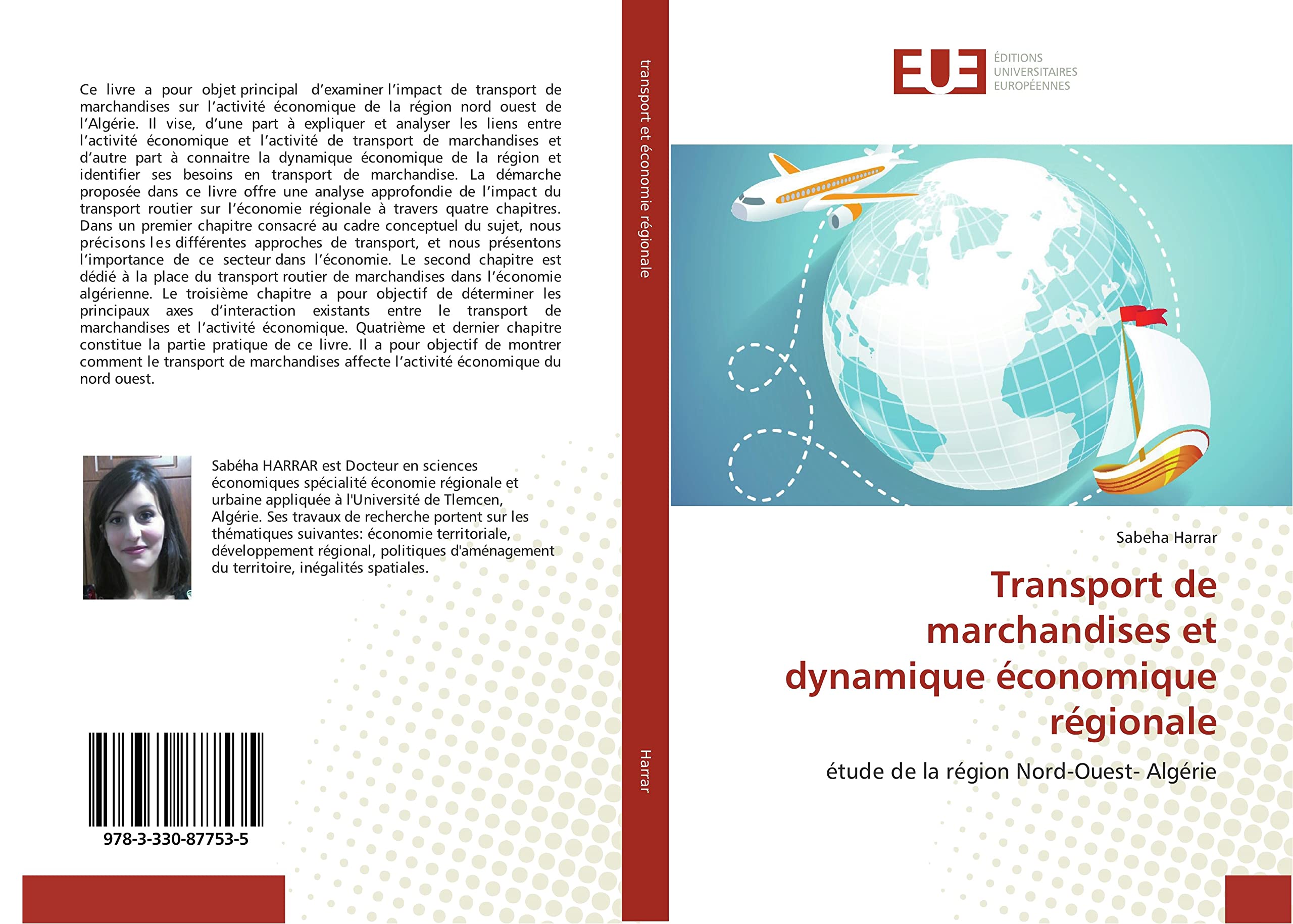 Transport de marchandises et dynamique economique regionale: Etude de la region Nord-Ouest- Algerie book