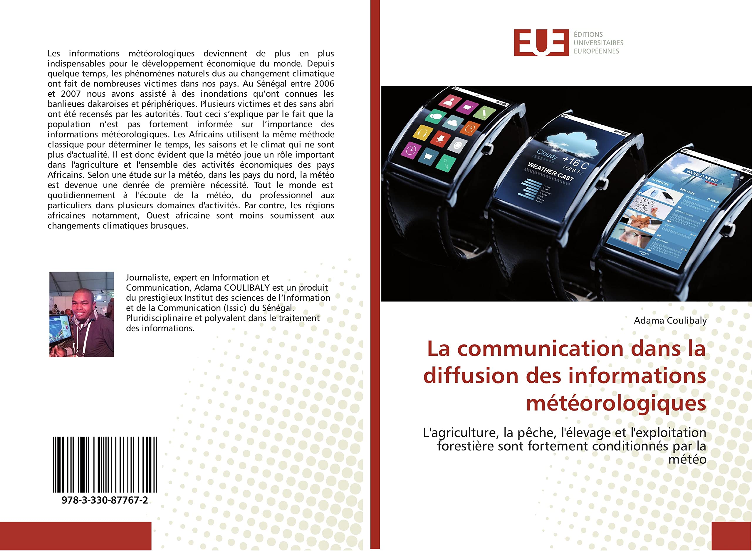 La communication dans la diffusion des informations météorologiques: L'agriculture, la pêche, l'élevage et l'exploitation forestière sont fortement conditionnés par la météo book