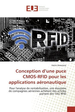 Conception d'une puce CMOS-RFID pour les applications aéronautique : Pour l'analyse de rentabilisation, une douzaine de compagnies aériennes achètent des articles ... book