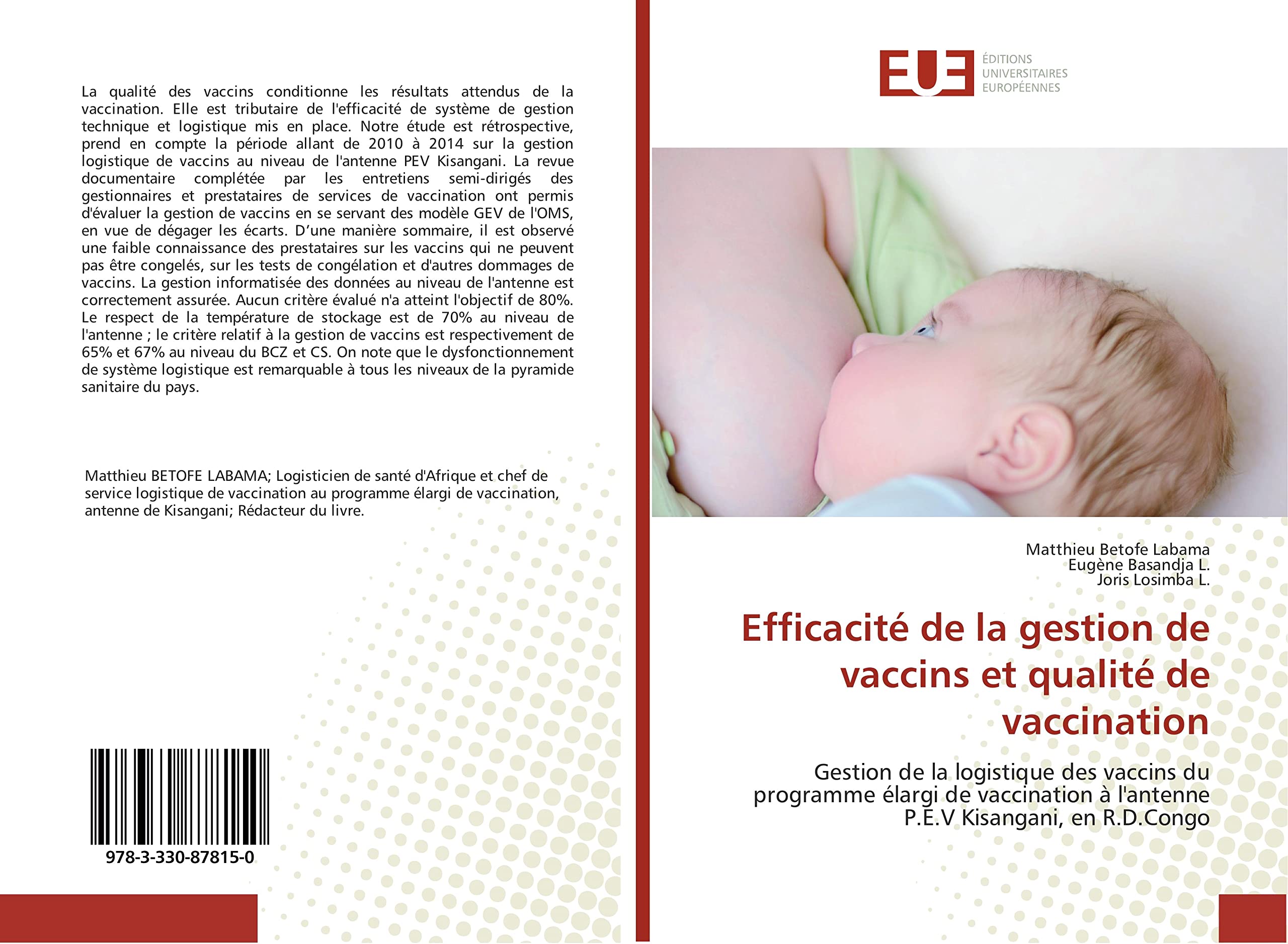 Efficacité de la gestion de vaccins et qualité de vaccination: Gestion de la logistique des vaccins du programme élargi de vaccination à l'antenne P.E.V Kisangani, en R.D.Congo book