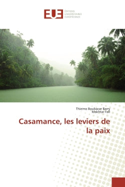 Casamance, les leviers de la paix book