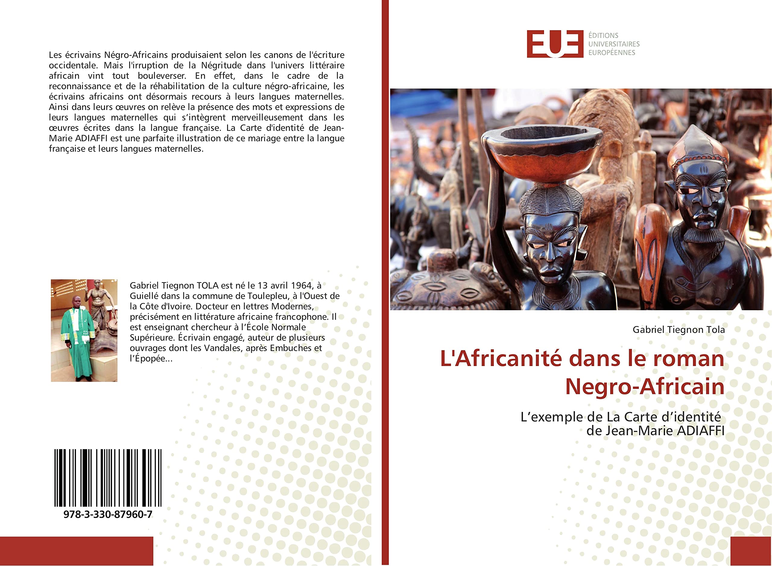 L'Africanité dans le roman Negro-Africain: L’exemple de La Carte d’identité de Jean-Marie ADIAFFI book