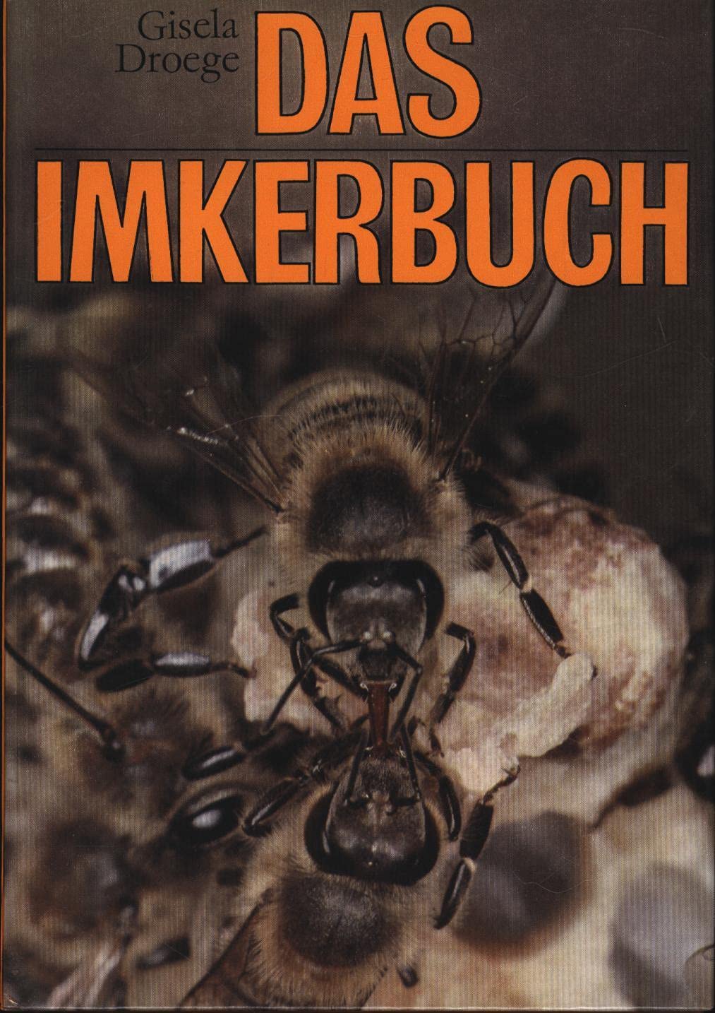 Das Imkerbuch. Wissenswertes aus allen Teilgebieten der Imkerei Natural Sciences