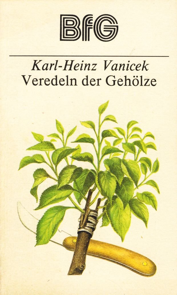 Veredeln der Gehölze Garden & Plants Books