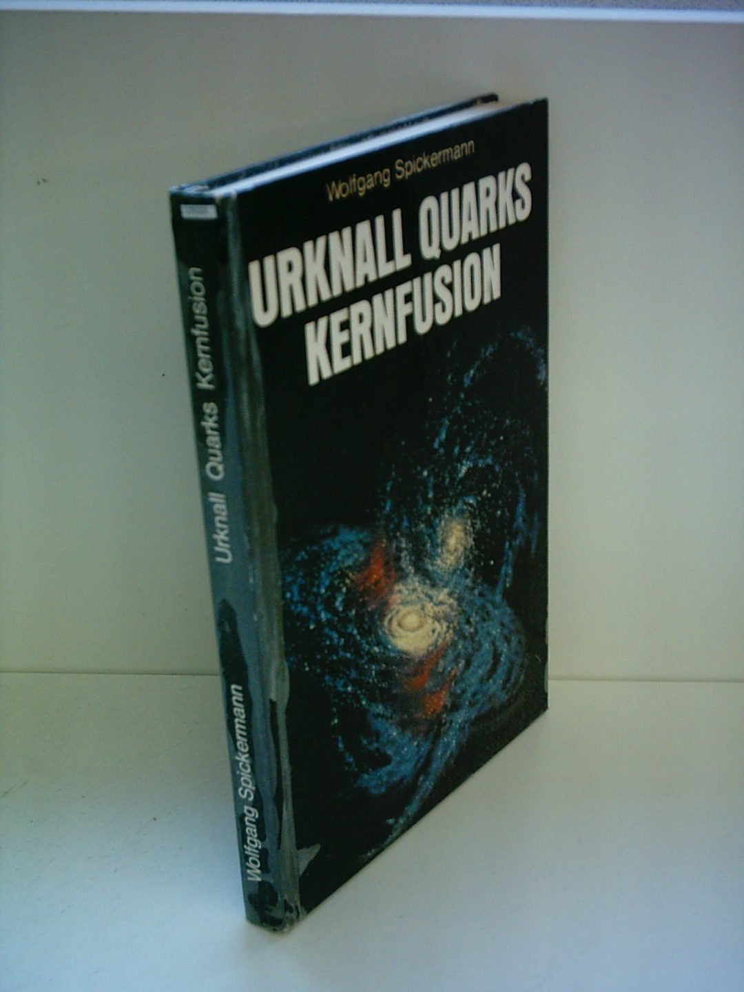 Urknall. Quarks. Kernfusion. Streifzug durch die Forschungsgebiete der modernen Physik Mathematics