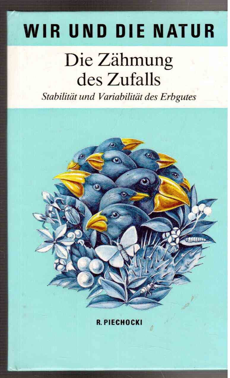 Die Zähmung des Zufalls: Stabilität und Variabilität des Erbgutes Medicine