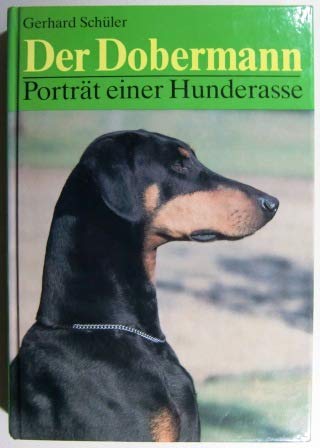 Der Dobermann. Porträt einer Hunderasse Books
