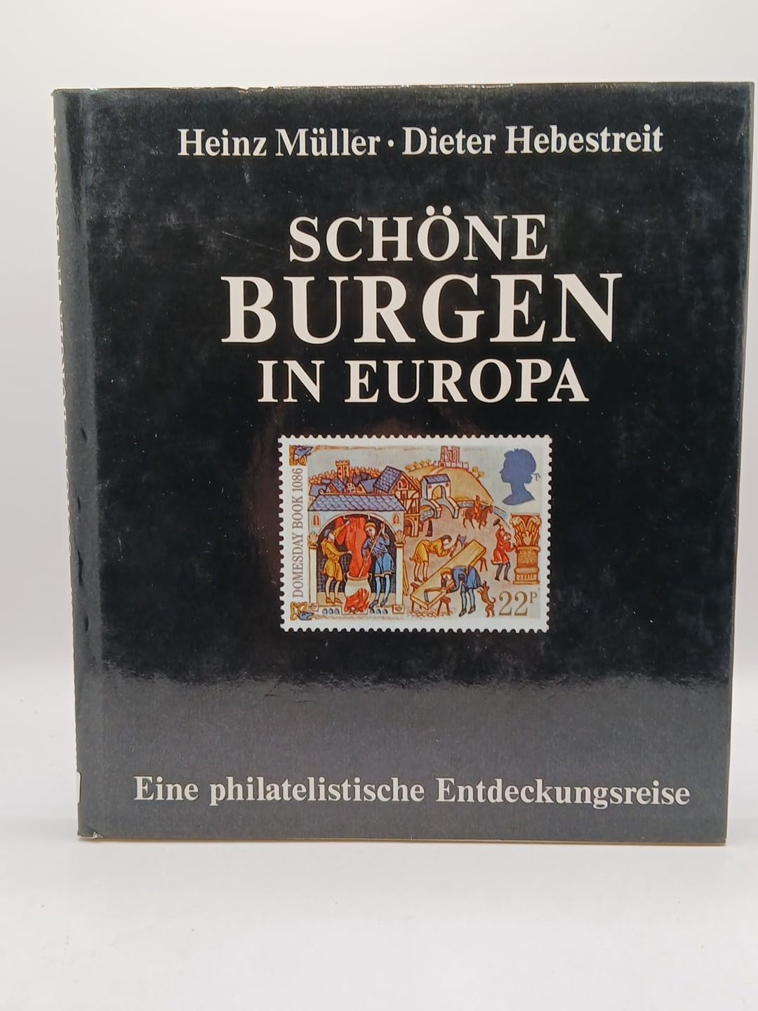 Schöne Burgen in Europa. Eine philatelistische Entdeckungsreise Books