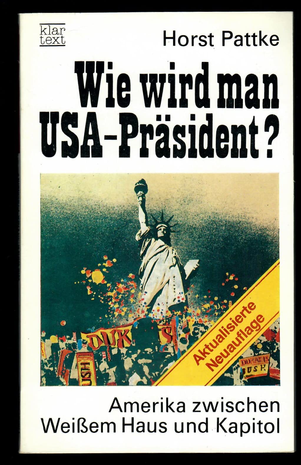 Wie wird man USA-Praesident?. Amerika zwischen Weissem Haus und Kapitol Books