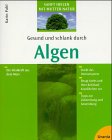 Gesund und schlank durch Algen Self-help