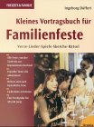 Kleines Vortragsbuch für Familienfeste: Verse - Lieder - Spiele - Sketche - Rätsel Lifestyle