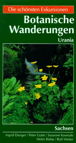 Botanische Wanderungen in deutschen Ländern, Bd.3, Sachsen Leisure, Home & Garden