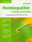 Homöopathie richtig anwenden: Fit und gesund durch die Kräfte der Natur Medicine