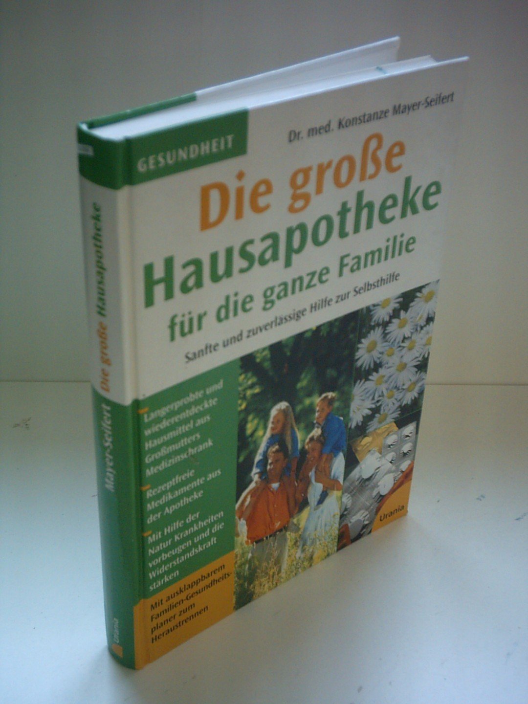 Die große Hausapotheke für die ganze Familie: Sanfte und zuverlässige Hilfe zur Selbsthilfe (Gesundheit) Health, Nutrition & Fitness
