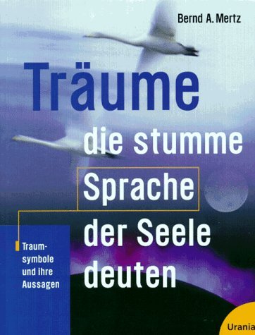 Träume: Die stumme Sprache der Seele deuten Psychology