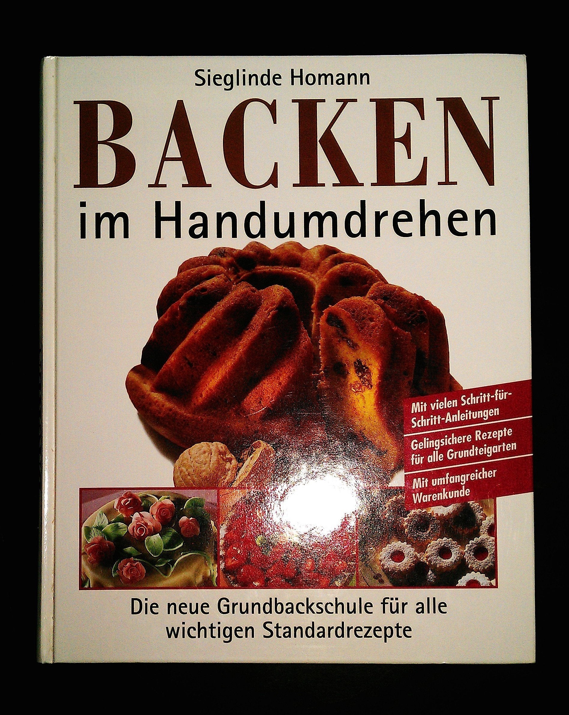 Backen im Handumdrehen: Die neue Grundbackschule für alle wichtigen Rezepte Books