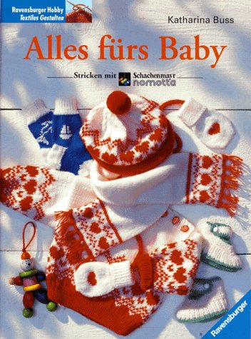 Alles fürs Baby: Mit neuer Rechtschreibung Hobbies & Crafts