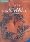 Mehndis. Exotische Henna Tattoos Lifestyle