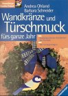 Wandkränze und Türschmuck fürs ganze Jahr Hobbies & Crafts