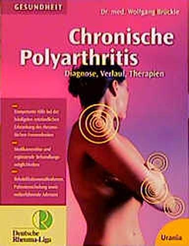 Chronische Polyarthritis: Diagnose, Verlauf, Therapien Medicine