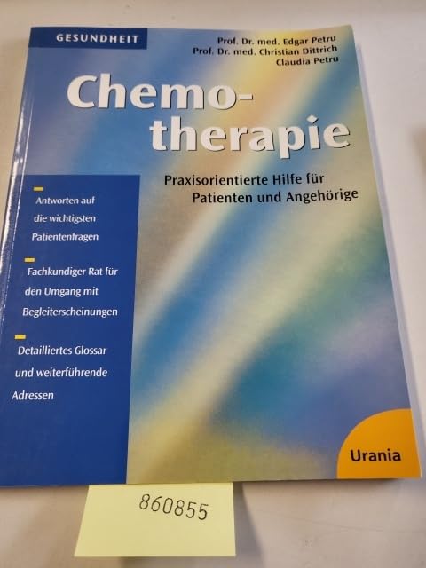 Chemotherapie: Praxisorientierte Hilfe für Patienten und Angehörige Health, Nutrition & Fitness