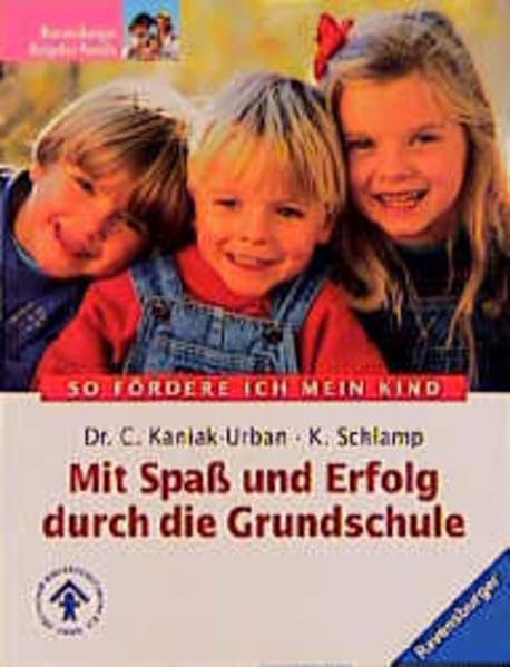 Mit Spass und Erfolg durch die Grundschule: In Zusammenarbeit mit dem Deutschen Kinderschutzbund (DKSB) Parents & Children