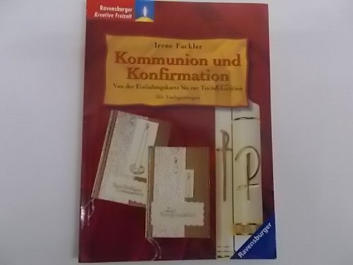 Kommunion und Konfirmation: Von der Einladungskarte bis zur Tischdekoration Hobbies & Crafts