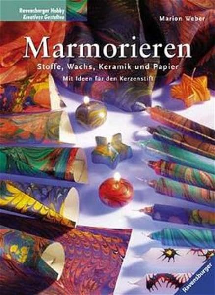 Marmorieren: Stoffe, Wachs, Keramik und Papier. Mit Ideen für den Kerzenstift Hobbies & Crafts