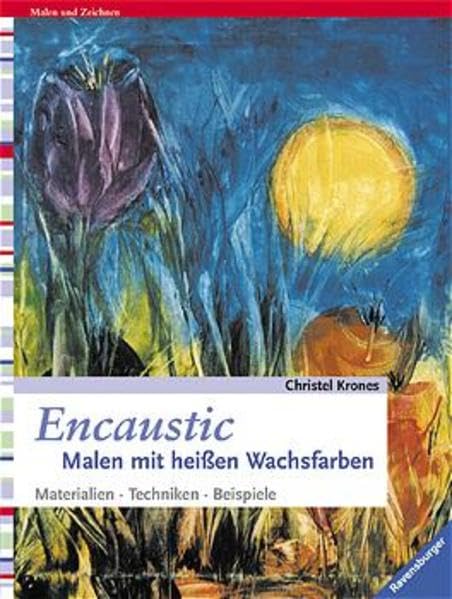 Encaustic. Malen mit heißen Wachsfarben Second-hand books on film, art and culture