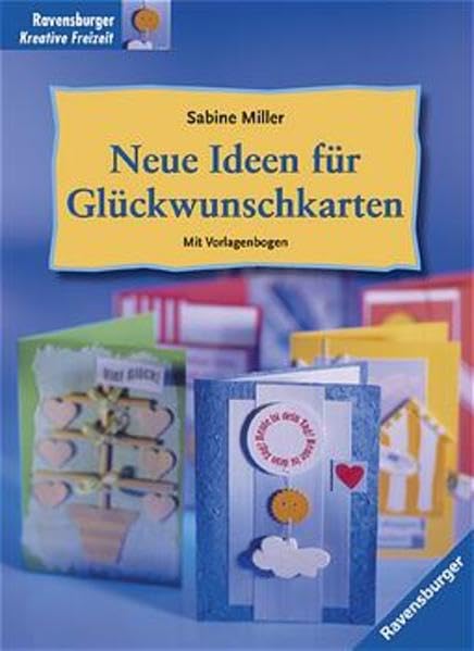 Ravensburger Kreative Freizeit: Neue Ideen für Glückwunschkarten. Mit Vorlagenbogen Hobbies & Crafts