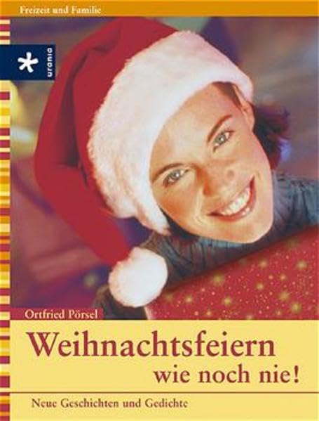 Weihnachtsfeiern wie noch nie!: Neue Geschichten und Gedichte Books
